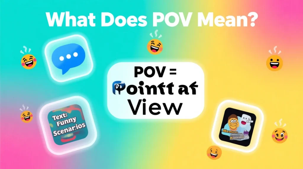 POV Mean in Text, TikTok, and Memes