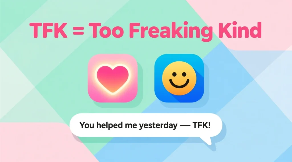 TFK Meaning in Text Slang