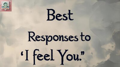 Best Responses to “I Feel You”