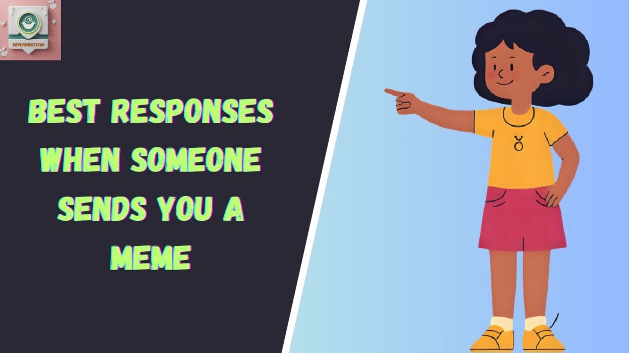 Best Responses When Someone Sends You a Meme