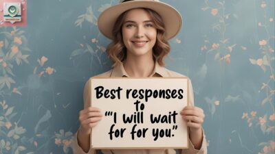 Best Responses to “I Will Wait For You”