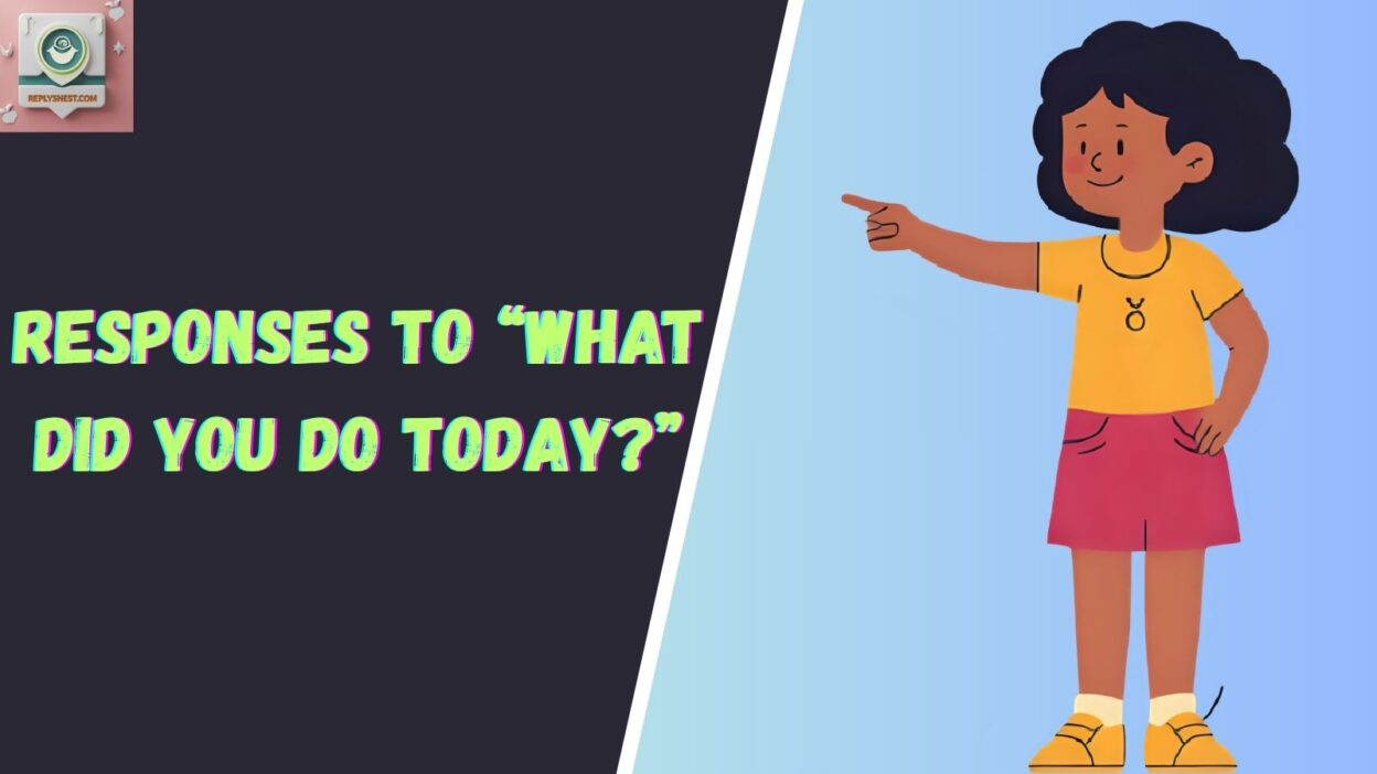Responses to “What Did You Do Today?”