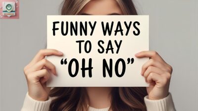 Funny Ways to Say ‘Oh No’