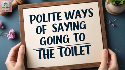 Polite Ways of Saying Going to the Toilet