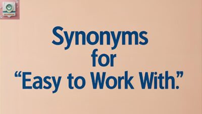 Synonyms For “Easy To Work With”