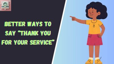 Better Ways to Say “Thank You for Your Service”