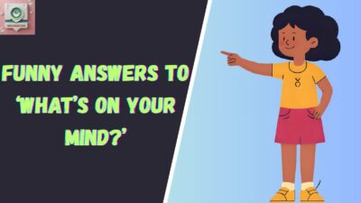 Funny Answers to ‘What’s on Your Mind?’