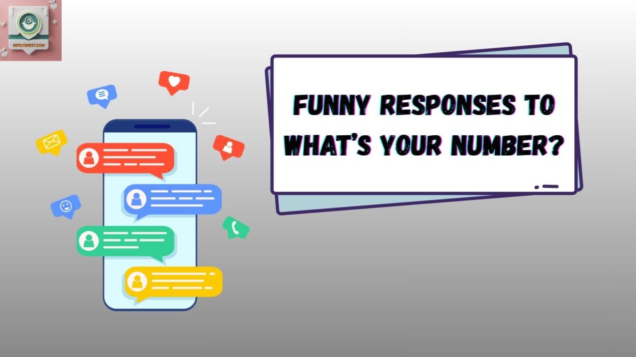 Funny Responses to What’s Your Number?
