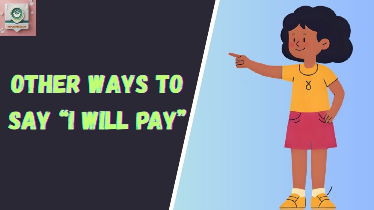 Other Ways to Say “I Will Pay”