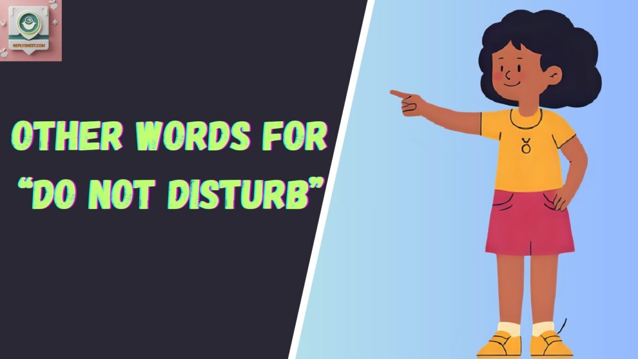 Other Words for “Do Not Disturb”