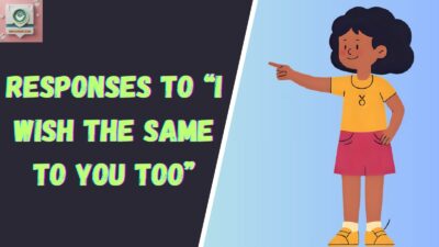 Responses to “I Wish the Same to You Too”