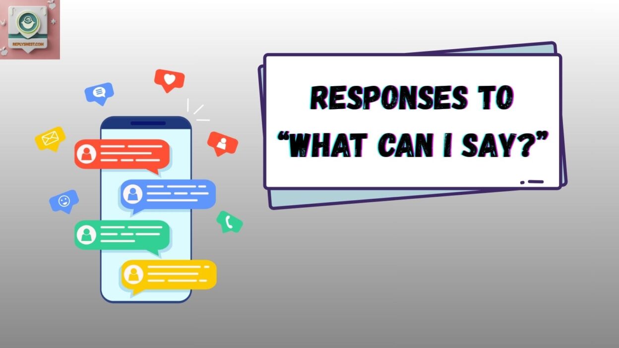 Responses to “What Can I Say?”