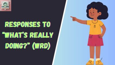 Responses to “What’s Really Doing?” (WRD)