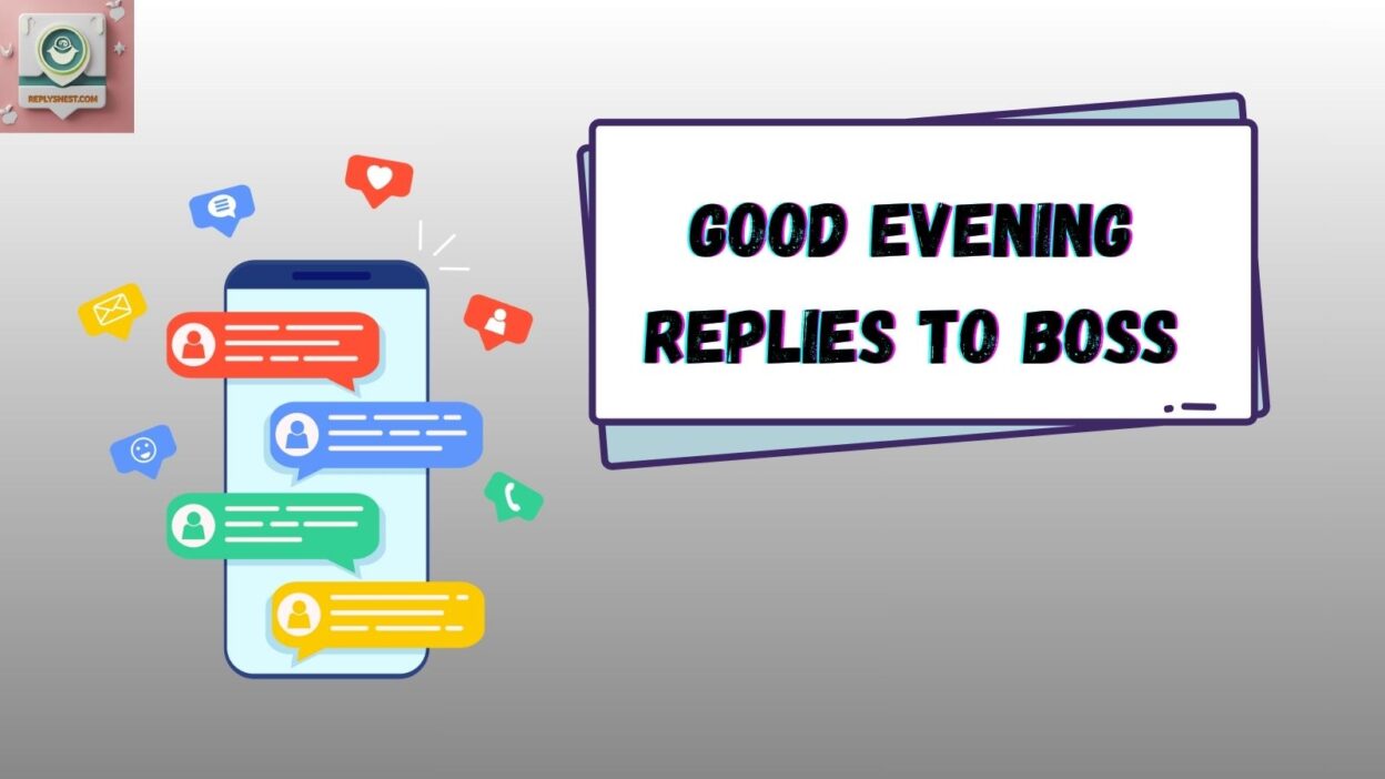 Good Evening Replies to Boss