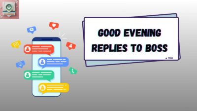Good Evening Replies to Boss