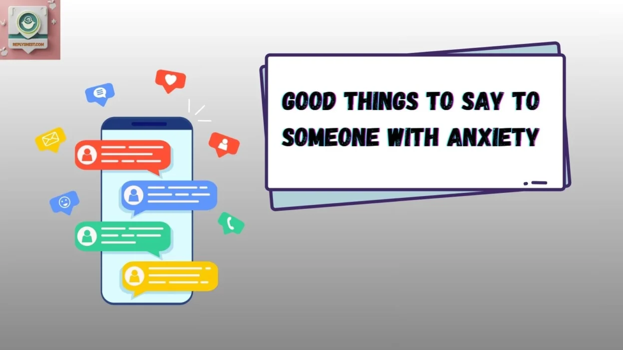 Good Things to Say to Someone with Anxiety