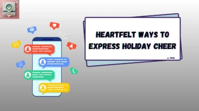 Heartfelt Ways to Express Holiday Cheer