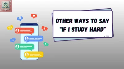 Other Ways to Say “If I Study Hard”