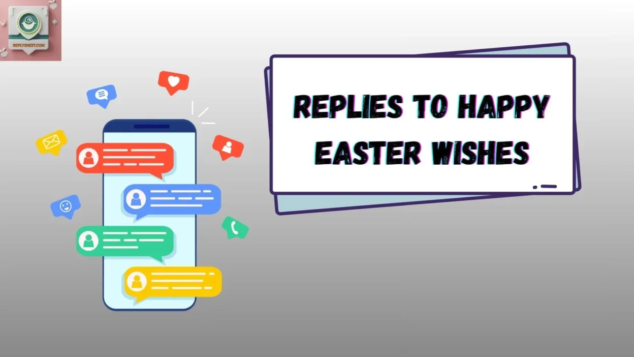 Replies to Happy Easter Wishes