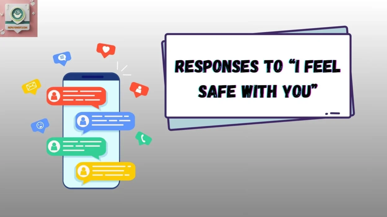 Responses to “I Feel Safe With You”