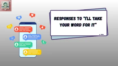 Responses to “I’ll Take Your Word for It”