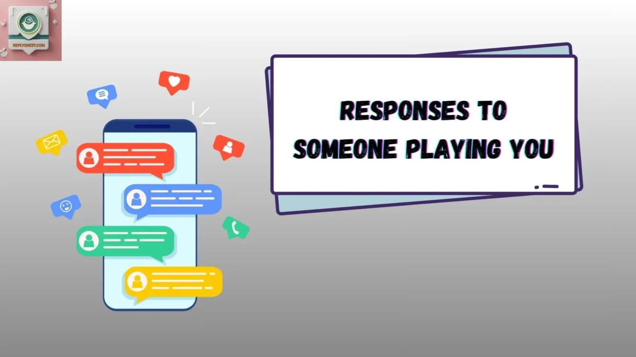 Responses to Someone Playing You