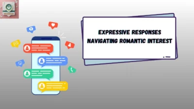 Expressive Responses Navigating Romantic Interest