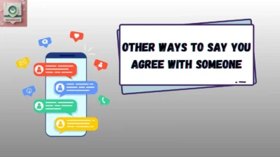 Other Ways to Say You Agree With Someone