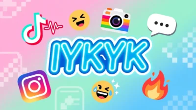 What Does IYKYK Meaning