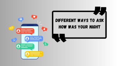 Different Ways to Ask How Was Your Night