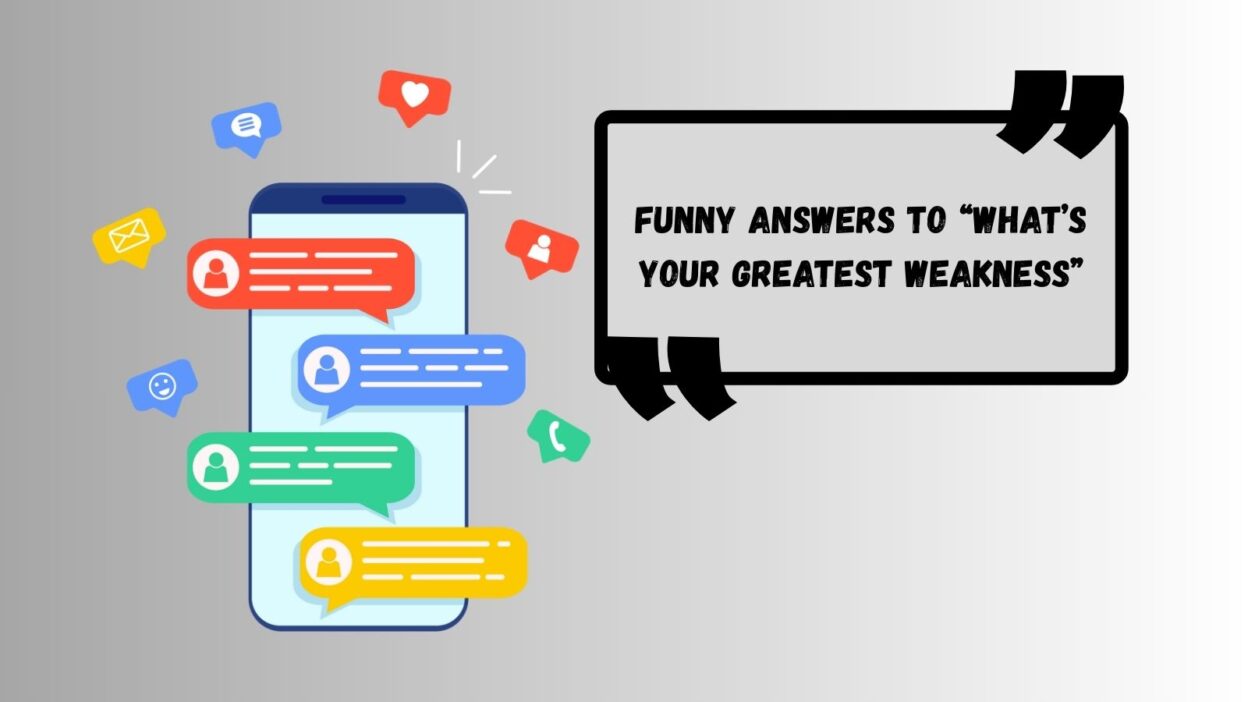 Funny Answers to “What’s Your Greatest Weakness”