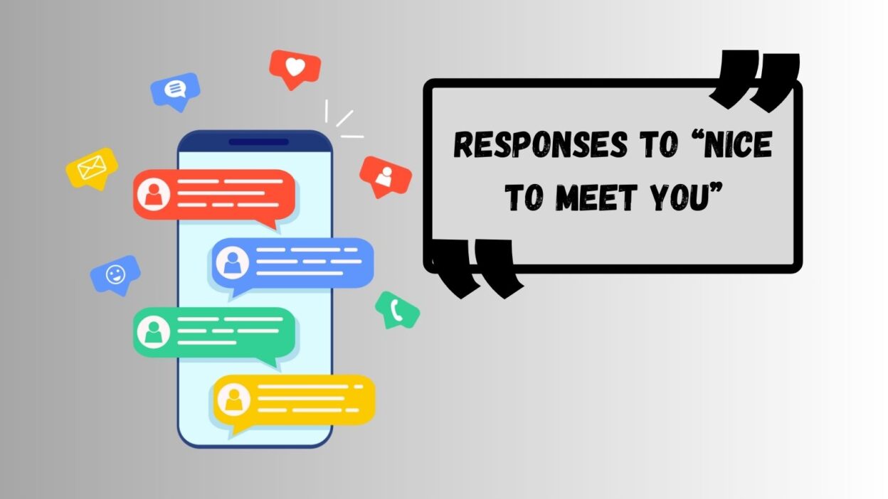 Responses to “Nice to Meet  You”