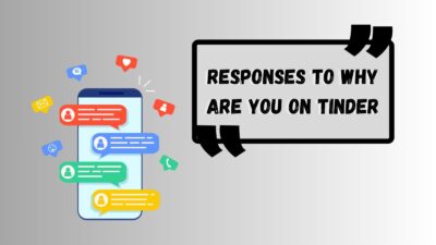 Responses to Why Are You on Tinder