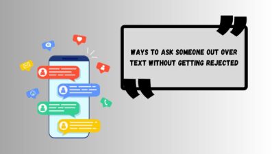 Ways to Ask Someone Out Over Text Without Getting Rejected