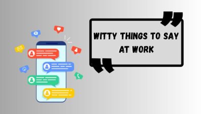Witty Things to Say at Work