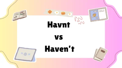 Havnt vs Haven’t
