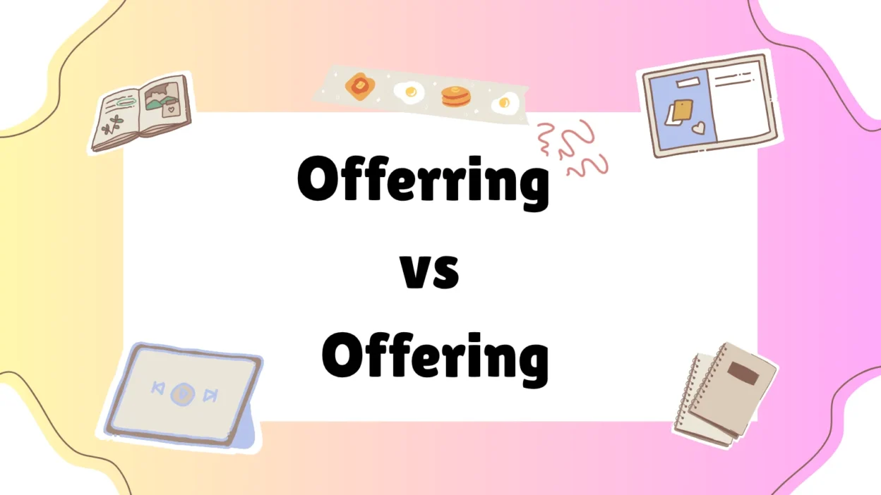 Offerring vs Offering