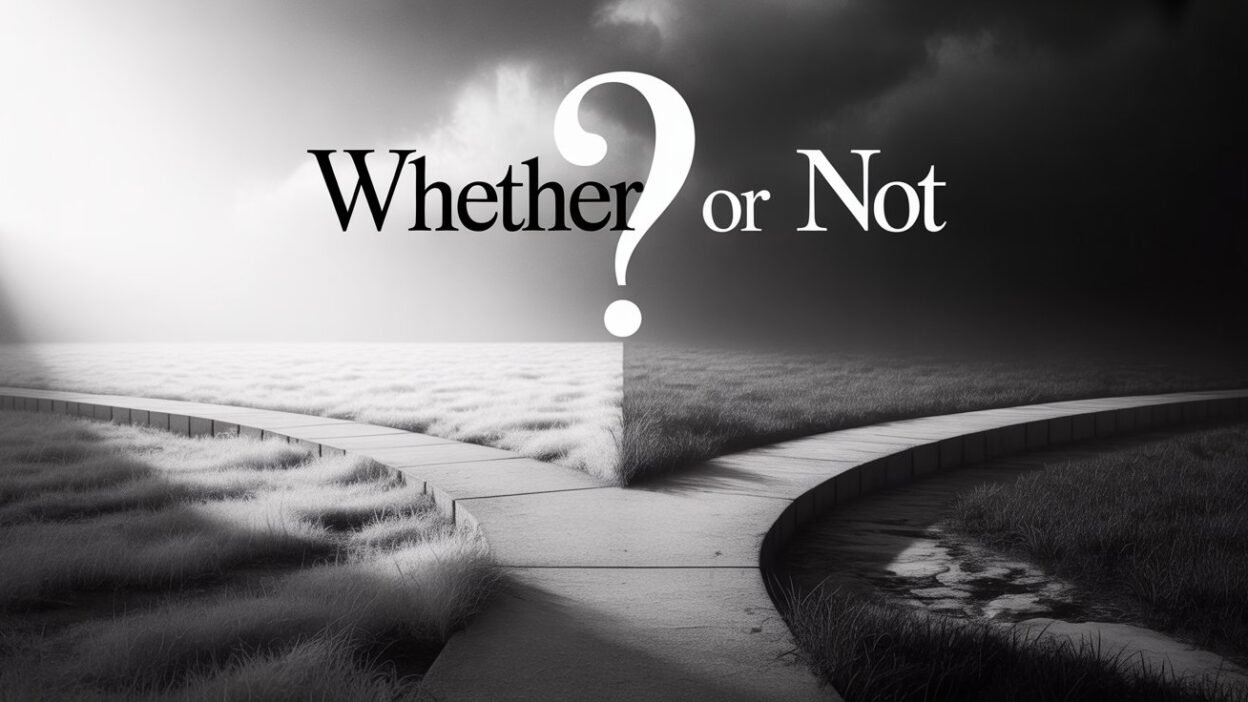 Whether or Not
